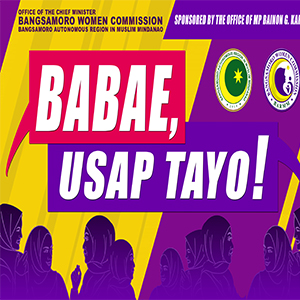 BWC-BARMM in collaboration with the Office of MP Bainon Karon  launched a social media platform titled Babae, Usap Tayo!.