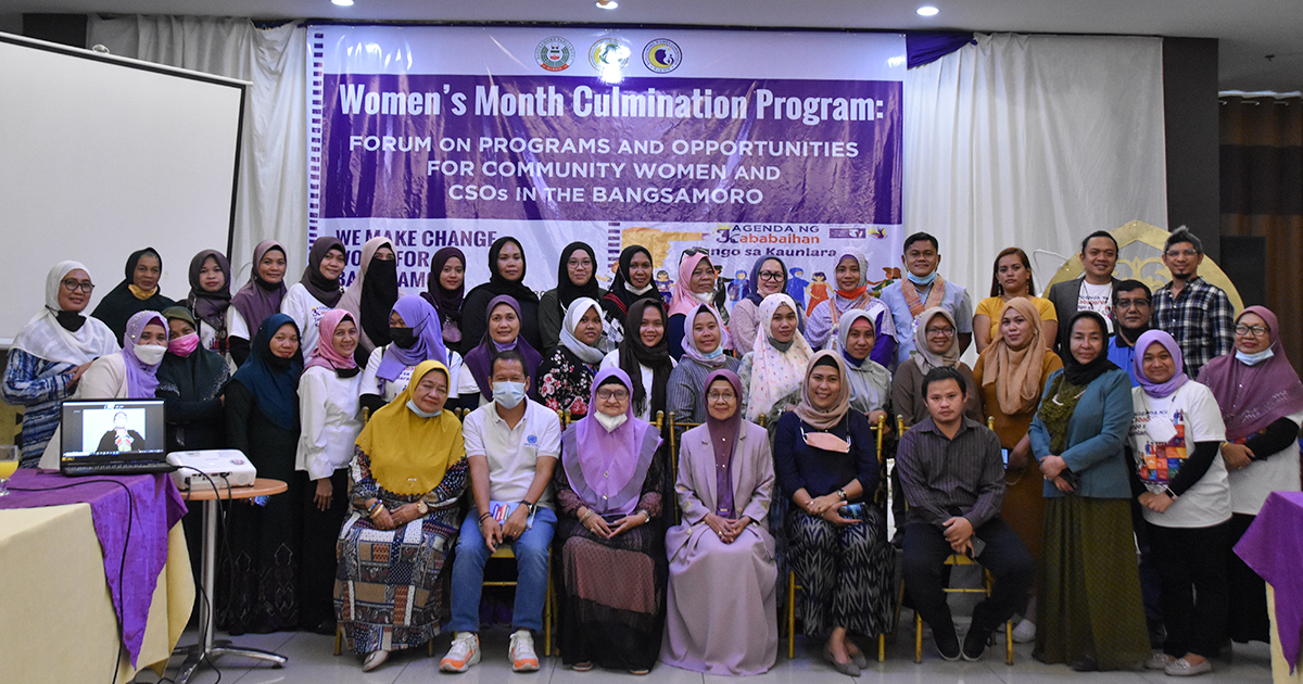 2022 National Women’s Month Culmination Program: Forum on Programs and Opportunities for Community Women in the Bangsamoro